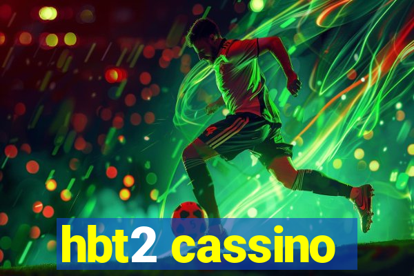 hbt2 cassino